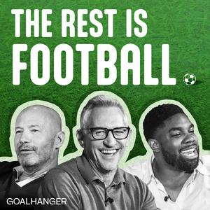 Listen to The Rest Is Football in the App