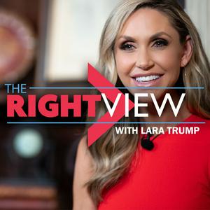 Listen to The Right View with Lara Trump in the App