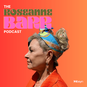 Listen to The Roseanne Barr Podcast in the App