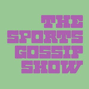 Listen to The Sports Gossip Show in the App