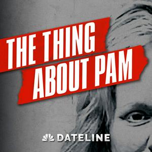 Listen to The Thing About Pam in the App