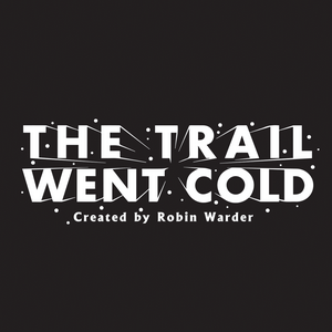 Listen to The Trail Went Cold in the App