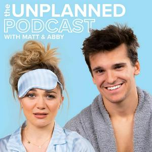 Listen to The Unplanned Podcast with Matt & Abby in the App