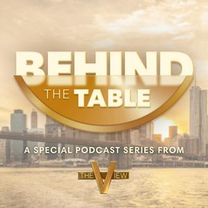 Listen to The View: Behind the Table in the App