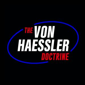 Listen to The Von Haessler Doctrine in the App