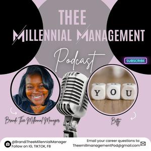 Listen to Thee Millennial Management Podcast in the App