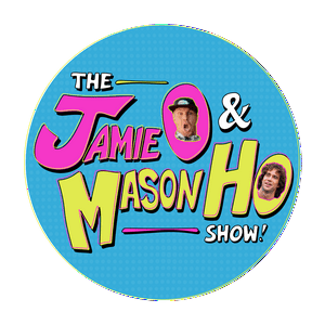 Listen to THE JAMIE O & MASON HO SHOW in the App