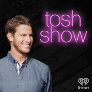 Listen to Tosh Show in the App