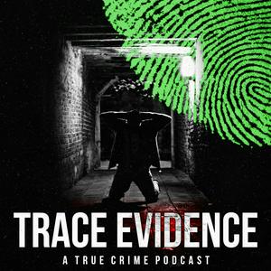 Listen to Trace Evidence in the App