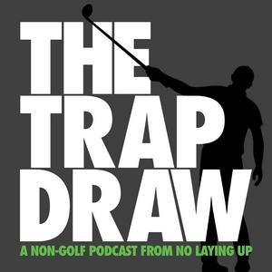 Listen to TrapDraw Podcast – No Laying Up in the App