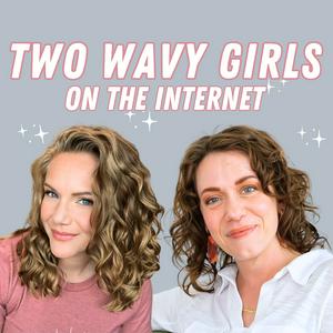 Listen to Two Wavy Girls On The Internet in the App