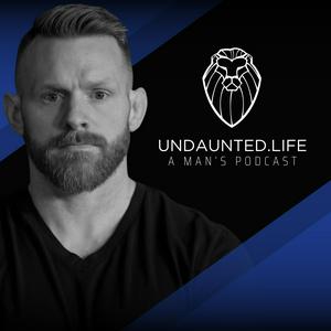 Listen to Undaunted.Life: A Man's Podcast by Kyle Thompson in the App