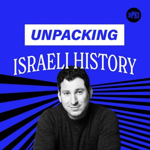 Listen to Unpacking Israeli History in the App