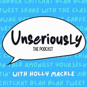 Listen to Unseriously in the App