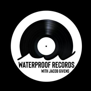 Listen to Waterproof Records with Jacob Givens in the App