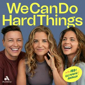 Listen to We Can Do Hard Things in the App