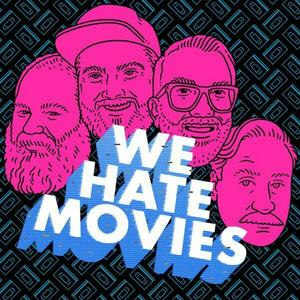 Listen to We Hate Movies in the App