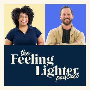 Listen to The Feeling Lighter Podcast in the App