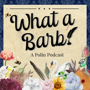 Listen to What a Barb! A Polin Podcast in the App