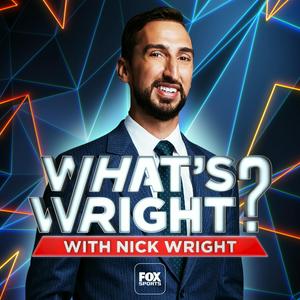 Listen to What's Wright? with Nick Wright in the App