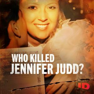 Listen to Who Killed Jennifer Judd? in the App