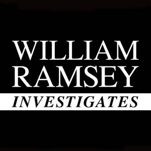 Listen to William Ramsey Investigates in the App